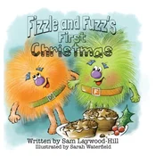 Fizzle and Fuzzs First Christmas