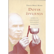 Thích Nhoat Hanh: Dotik življenja, mehka