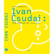 Ivan Csudai: Vita Circulus Est ( Práce na papieri )