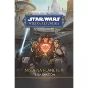 Star Wars. Wielka Republika. Misja na planetę X