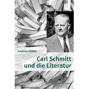 Carl Schmitt und die Literatur.