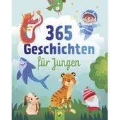 365 Geschichten für Jungen | Vorlesebuch für Kinder ab 3 Jahren