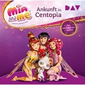 Mia and me: Das Herz von Centopia - Das Hörbuch zur 3. Staffel