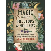 Magic from the Hilltops and Hollers