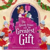 The Greedy Prince and the Greatest Gift