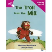 Rigby Star Phonic Guided Reading Pink Level: The Troll from the Mill Teaching Version