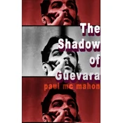 The Shadow of Guevara