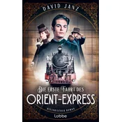 Die erste Fahrt des Orient-Express