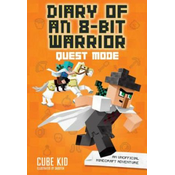 Diary of an 8-Bit Warrior: Quest Mode (Book 5 8-Bit Warrior series)