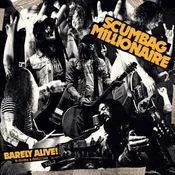 Scumbag Millionaire - Barely Alive! (LP)