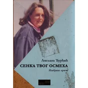 Senka tvog osmeha: Izabrane price