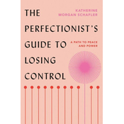 Perfectionist's Guide to Losing Control