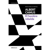 El Hombre Rebelde / The Rebel: An Essay on Man in Revolt