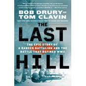 The Last Hill: The Epic Story of a Ranger Battalion and the Battle That Defined WWII