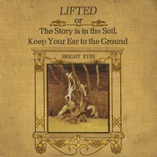 Bright Eyes - Lifted Or The Story Is In The Soil, Keep Your Ear To The Ground (Reissue) (2 LP)