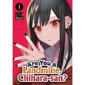 Are You a Landmine, Chihara-San? Vol. 1