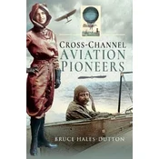 Cross-Channel Aviation Pioneers