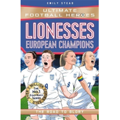 Lionesses: European Champions (Ultimate Football Heroes - The No.1 football series)