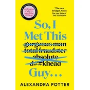 So, I Met This Guy . . .