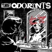 The Odorants - Love Songs Never Die (Special Edition) (LP)