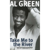 Al Green - Take Me To The River: An Autobiography