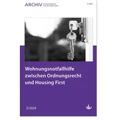 Wohnungsnotfallhilfe zwischen Ordnungsrecht und Housing First