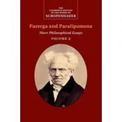Schopenhauer: Parerga and Paralipomena: Volume 2