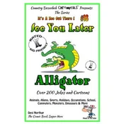 See You Later Alligator - Over 200 Jokes + Cartoons - Animals, Aliens, Sports, Holidays, Occupations, School, Computers, Monsters, Dinosaurs & More -
