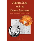 August Zang and the French Croissant (2nd edition)