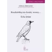 Rozdziobią nas kruki, wrony.., Echa leśne