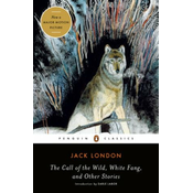 Call of the Wild, White Fang and Other Stories