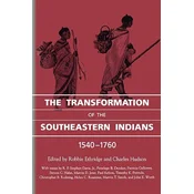 Transformation of the Southeastern Indians, 1540-1760