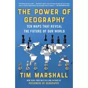The Power of Geography: Ten Maps That Reveal the Future of Our World