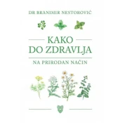 Kako do zdravlja na prirodan način - dr Branimir Nestorović
