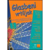GLASBENI VRTILJAK NOTNA ZBIRKA ZA VRTCE IN PRVE RAZREDE ZVEZEK 2