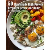 50 Homemade High-Protein Breakfast Recipes for Home