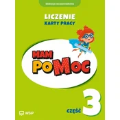 MAM poMOC. Liczenie. Edukacja wczesnoszkolna. Klasy 1-3. Część 3
