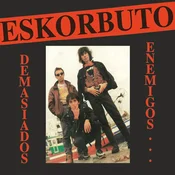 Eskorbuto - Demasiados Enemigos (Reissue) (LP)
