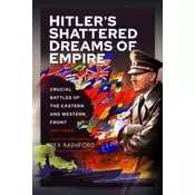 Hitler s Shattered Dreams of Empire