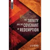 Trinity And the Covenant of Redemption