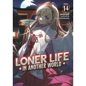 Loner Life in Another World (Light Novel) Vol. 14