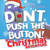 Dont Push the Button! A Christmas Adventure