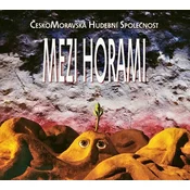 Českomoravská Hudební Spole... - Mezi Horami (Reissue) (2 LP)