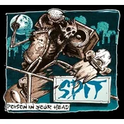 SPIT - Poison In Your Head (LP)
