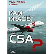 Kam kráčíš, ČSA?