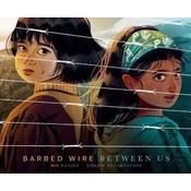 Barbed Wire Between Us