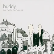 Buddy - Last Call For The Quiet Life (LP)