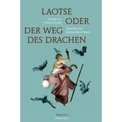 Laotse oder der Weg des Drachen
