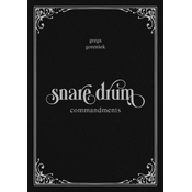 GORENŠEK G.:SNARE DRUM COMMANDMENTS SNARE DRUM