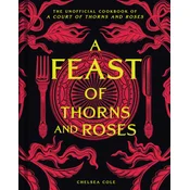 A Feast of Thorns and Roses